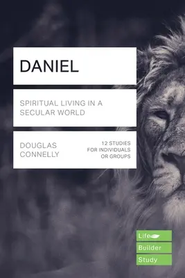 Daniel (Lifebuilder Study Guides) - Spirituális élet egy szekuláris világban (Kuhatschek Jack (Author)) - Daniel (Lifebuilder Study Guides) - Spiritual Living in a Secular World (Kuhatschek Jack (Author))