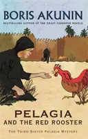 Pelagia és a vörös kakas - A harmadik Pelagia nővér rejtélye - Pelagia And The Red Rooster - The Third Sister Pelagia Mystery