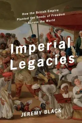 Birodalmi örökségek: A Brit Birodalom a világ körül - Imperial Legacies: The British Empire Around the World