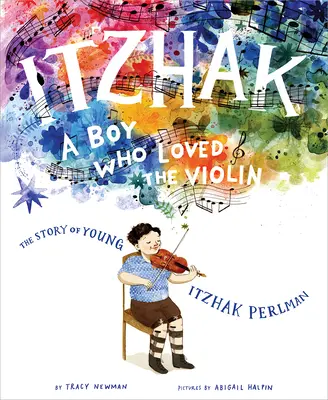 Itzhak: Egy fiú, aki szerette a hegedűt - Itzhak: A Boy Who Loved the Violin