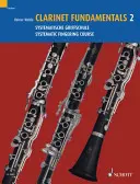 Klarinét alapjai, 2. kötet: Szisztematikus ujjrend tanfolyam/Systematische Griffschule - Clarinet Fundamentals, Volume 2: Systematic Fingering Course/Systematische Griffschule