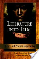 Irodalom a filmben: Elmélet és gyakorlati megközelítések - Literature Into Film: Theory and Practical Approaches