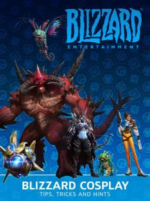 Blizzard Cosplay: Tippek, trükkök és tanácsok - Blizzard Cosplay: Tips, Tricks and Hints