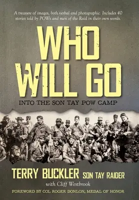 Ki fog menni: a Son Tay hadifogolytáborba - Who Will Go: Into the Son Tay POW Camp