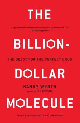 A milliárd dolláros molekula: A tökéletes gyógyszer keresése - The Billion-Dollar Molecule: The Quest for the Perfect Drug