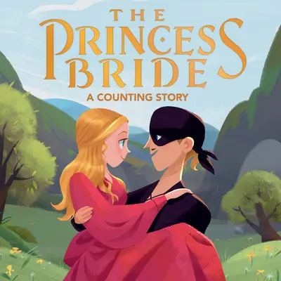 A menyasszony hercegnő: A Counting Story - The Princess Bride: A Counting Story