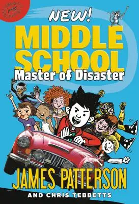 Középiskolások: A katasztrófa mestere - Middle School: Master of Disaster