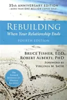 Újjáépítés: Amikor a kapcsolatod véget ér - Rebuilding: When Your Relationship Ends