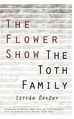 A virágkiállítás és a Tóth család - The Flower Show and the Toth Family