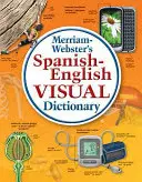 Merriam-Webster's Spanish-English Visual Dictionary (Merriam-Webster spanyol-angol vizuális szótára) - Merriam-Webster's Spanish-English Visual Dictionary