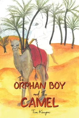 Az árva fiú és a teve - The Orphan Boy and the Camel