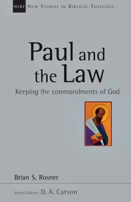 Pál és a törvény: Paulus: Isten parancsolatainak megtartása - Paul and the Law: Keeping the Commandments of God