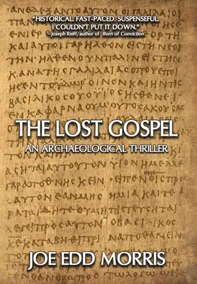 Az elveszett evangélium: Egy régészeti thriller - The Lost Gospel: An Archaeological Thriller