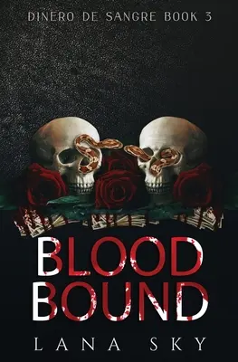 Blood Bound (Egy sötét kartell románc) - Blood Bound (A Dark Cartel Romance)