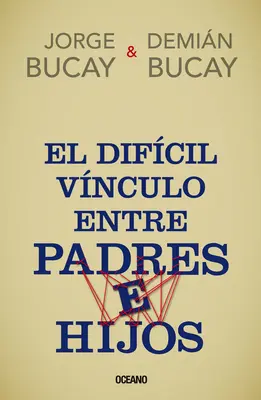 El Difcil Vnculo Entre Padres E Hijos (Az apák és a fiúk közötti ellentét) - El Difcil Vnculo Entre Padres E Hijos