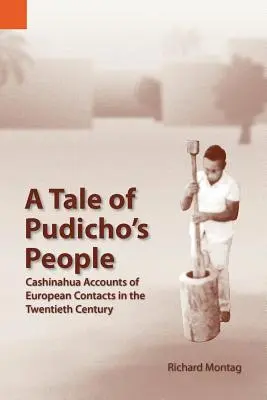 Mese Pudicho népéről: Cashinahua beszámolók az európai kapcsolatokról a huszadik században - A Tale of Pudicho's People: Cashinahua Accounts of European Contacts in the Twentieth Century