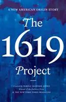 1619 Project - Egy új amerikai eredettörténet - 1619 Project - A New American Origin Story