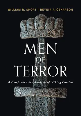 A rettegés emberei: A viking harcok átfogó elemzése - Men of Terror: A Comprehensive Analysis of Viking Combat