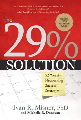 A 29%-os megoldás: 52 heti hálózati sikerstratégia - The 29% Solution: 52 Weekly Networking Success Strategies