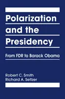 A polarizáció és az elnökség - FDR-től Barack Obamáig - Polarization and the Presidency - From FDR to Barack Obama