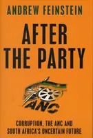 A párt után - Korrupció, az ANC és Dél-Afrika bizonytalan jövője - After the Party - Corruption, the ANC and South Africa's Uncertain Future