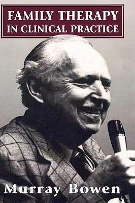 Családterápia a klinikai gyakorlatban - Family Therapy in Clinical Practice