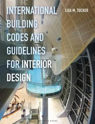 Nemzetközi építési kódexek és belsőépítészeti irányelvek - International Building Codes and Guidelines for Interior Design