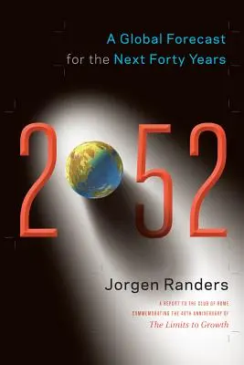 2052: Globális előrejelzés a következő negyven évre - 2052: A Global Forecast for the Next Forty Years