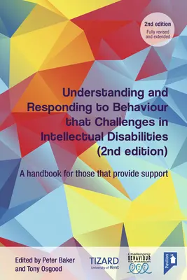 A kihívást jelentő viselkedés megértése és megválaszolása az értelmi fogyatékosságokban: Kézikönyv a támogatást nyújtók számára - Understanding and Responding to Behaviour That Challenges in Intellectual Disabilities: A Handbook for Those Who Provide Support