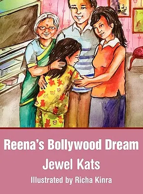 Reena bollywoodi álma: Egy történet a szexuális visszaélésről - Reena's Bollywood Dream: A Story about Sexual Abuse