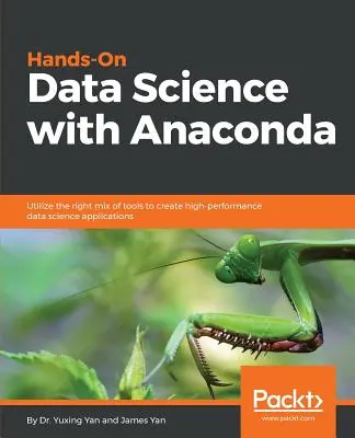 Kézzelfogható adattudomány az Anacondával - Hands-On Data Science with Anaconda