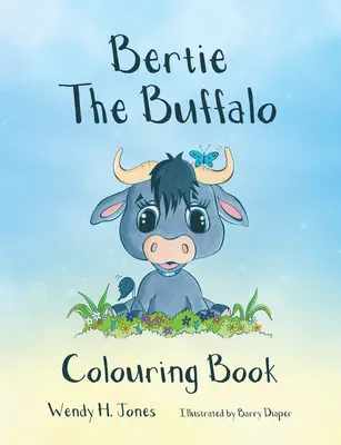 Bertie, a bölény kifestőkönyv - Bertie the Buffalo Colouring Book