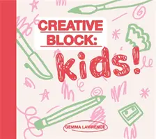 Kreatív blokk: Gyerekek! - Creative Block: Kids!