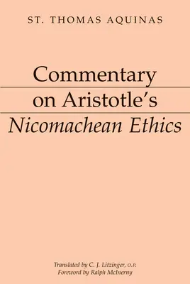 Kommentár Arisztotelész Nikomachusi etikájához - Commentary on Aristotle's Nicomachean Ethics