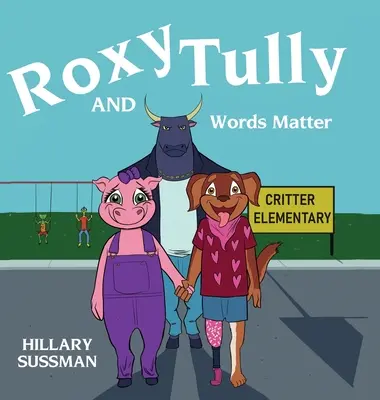 Roxy és Tully: Tully: A szavak számítanak - Roxy and Tully: Words Matter