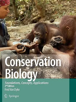 Természetvédelmi biológia: Alapok, fogalmak, alkalmazások - Conservation Biology: Foundations, Concepts, Applications