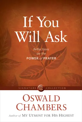 If You Will Ask: Elmélkedések az ima erejéről - If You Will Ask: Reflections on the Power of Prayer