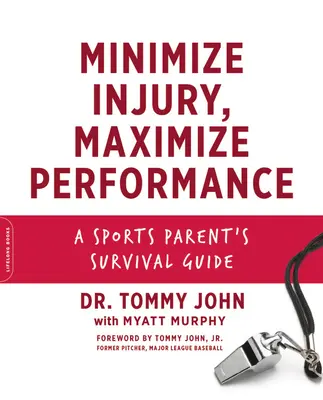 Minimáld a sérüléseket, maximalizáld a teljesítményt: Egy sportoló szülő túlélési útmutatója - Minimize Injury, Maximize Performance: A Sports Parent's Survival Guide