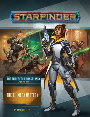 Starfinder Kalandösvény: Starfinder Kalandösvény: The Chimera Mystery (the Threefold Conspiracy 1 of 6) - Starfinder Adventure Path: The Chimera Mystery (the Threefold Conspiracy 1 of 6)