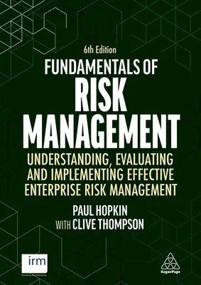 A kockázatkezelés alapjai: A hatékony vállalati kockázatkezelés megértése, értékelése és megvalósítása - Fundamentals of Risk Management: Understanding, Evaluating and Implementing Effective Enterprise Risk Management