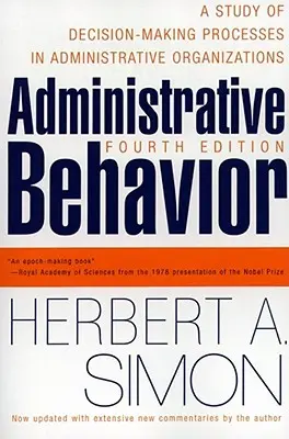 Adminisztratív viselkedés, 4. kiadás - Administrative Behavior, 4th Edition