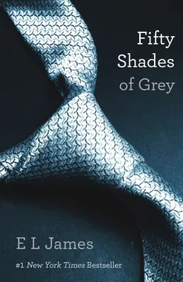 A szürke ötven árnyalata: A szürke ötven árnyalata-trilógia első könyve - Fifty Shades of Grey: Book One of the Fifty Shades Trilogy