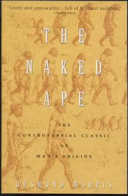 A meztelen majom: Egy zoológus tanulmánya az emberi állatról - The Naked Ape: A Zoologist's Study of the Human Animal