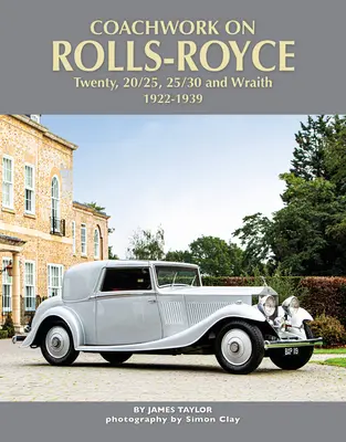 A Rolls-Royce Twenty, 20/25, 25/30 és Wraith karosszériái - Coachwork on the Rolls-Royce Twenty, 20/25, 25/30 and Wraith