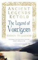 Ancient Legends Retold: Vortigern legendája - Ancient Legends Retold: The Legend of Vortigern
