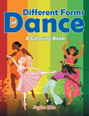 A tánc különböző formái (Színezőkönyv) - Different Forms of Dance (A Coloring Book)