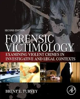 Törvényszéki viktimológia: Az erőszakos bűncselekmények áldozatainak vizsgálata nyomozati és jogi kontextusban - Forensic Victimology: Examining Violent Crime Victims in Investigative and Legal Contexts