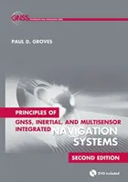 A GNSS, inerciális és multiszenzoros integrált navigációs rendszerek alapelvei, második kiadás - Principles of GNSS, Inertial, and Multisensor Integrated Navigation Systems, Second Edition