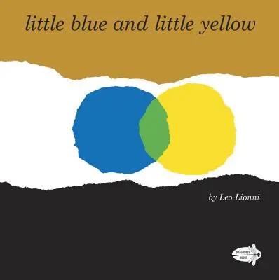 Kicsi kék és kicsi sárga - Little Blue and Little Yellow