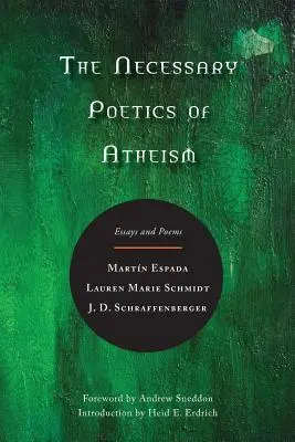 Az ateizmus szükségszerű poétikája: Esszék és versek - The Necessary Poetics of Atheism: Essays and Poems